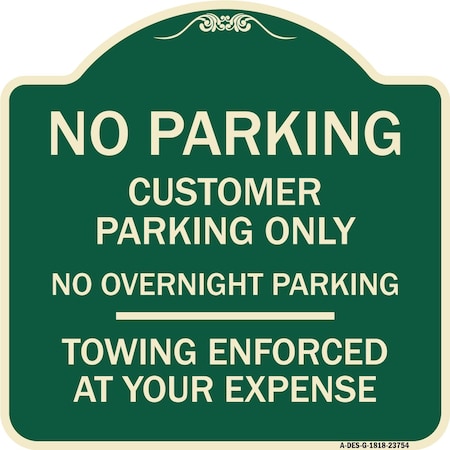 Signmission No Parking Customer Parking Only No Overnight Parking Towing Enforced at Your Expense, G-1818-23754 A-DES-G-1818-23754